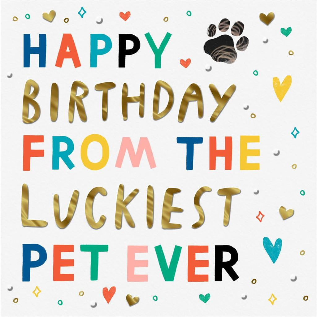 Luckiest Pet Birthday Greetings Card